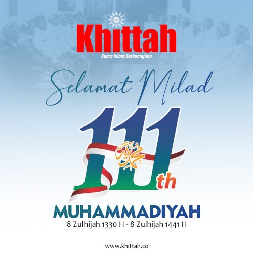 Refleksi Milad ke 111 Muhammadiyah: Gerak Berkemajuan, Hadirkan Keunggulan