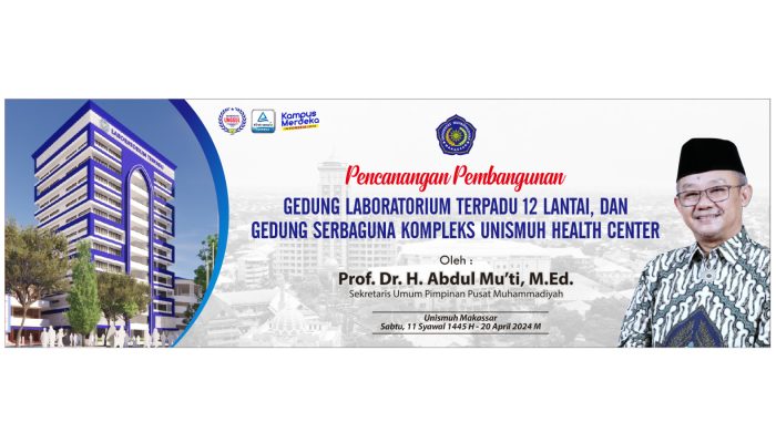 Selain Laboratorium 12 Lantai, Sekretaris Umum PP Muhammadiyah Bakal Canangkan Pembangunan Gedung Serbaguna Unismuh Health Center