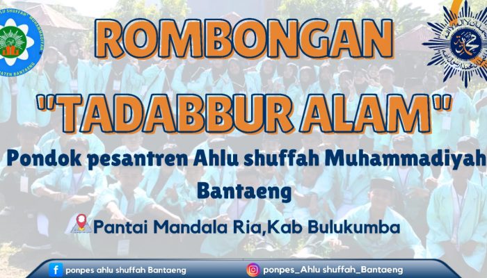 Besok, Pembina dan Santri Ponpes Ahlu Shuffah Muhammadiyah Bantaeng Tadabbur Alam di Bulukumba